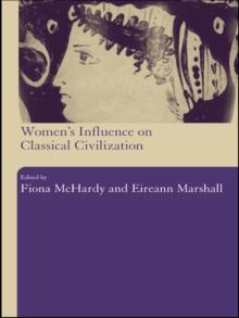 Women's Influence on Classical Civilization