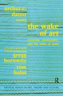 Wake of Art : Criticism, Philosophy, and the Ends of Taste