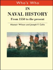 Who's Who in Naval History : From 1550 to the present