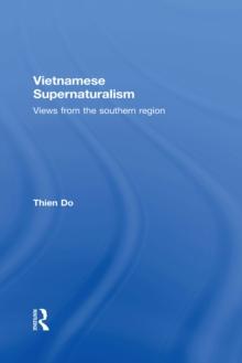 Vietnamese Supernaturalism : Views from the Southern Region