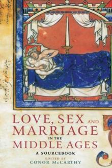 Love Sex & Marriage in the Middle Ages