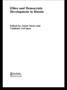 Elites and Democratic Development in Russia