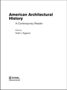 American Architectural History : A Contemporary Reader