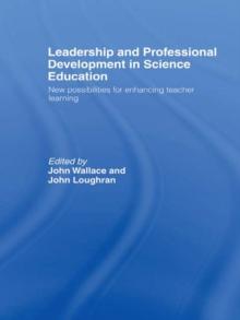 Leadership and Professional Development in Science Education : New Possibilities for Enhancing Teacher Learning