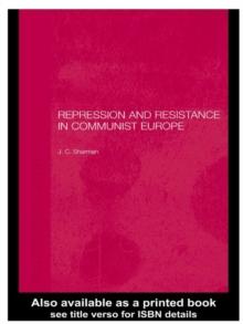 Repression and Resistance in Communist Europe