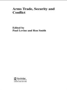 The Arms Trade, Security and Conflict