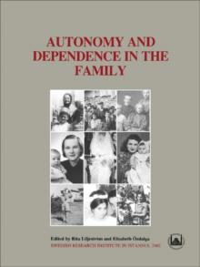 Autonomy and Dependence in the Family : Turkey and Sweden in Critical Perspective