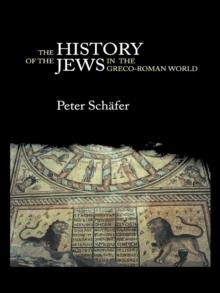 The History of the Jews in the Greco-Roman World : The Jews of Palestine from Alexander the Great to the Arab Conquest