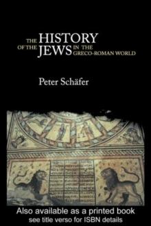 The History of the Jews in the Greco-Roman World : The Jews of Palestine from Alexander the Great to the Arab Conquest