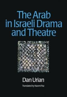 The Arab in Israeli Drama and Theatre