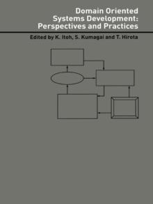 Domain Oriented Systems Development : Practices and Perspectives