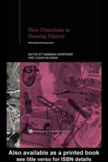 New Directions in Nursing History : International Perspectives