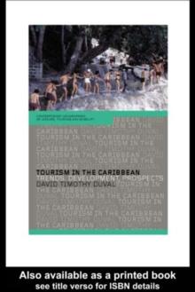 Tourism in the Caribbean : Trends, Development, Prospects