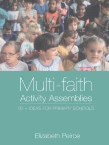 Multi-Faith Activity Assemblies : 90+ Ideas for Primary Schools