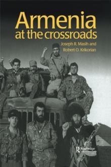 Armenia : At the Crossroads