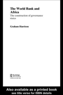 The World Bank and Africa : The Construction of Governance States