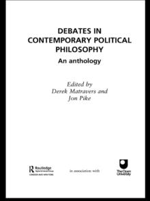 Debates in Contemporary Political Philosophy : An Anthology