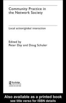 Community Practice in the Network Society : Local Action / Global Interaction