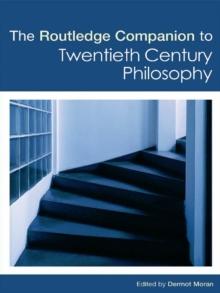 The Routledge Companion to Twentieth Century Philosophy