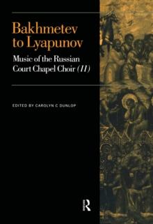 Bakhmetev to Lyapunov : Music of the Russian Court Chapel Choir II