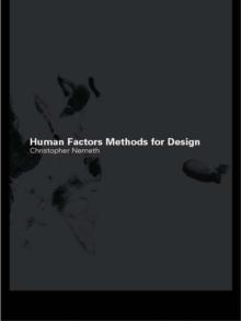 Human Factors Methods for Design : Making Systems Human-Centered