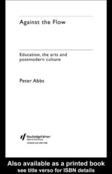 Against the Flow : Education, the Art and Postmodern Culture