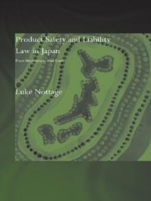 Product Safety and Liability Law in Japan : From Minamata to Mad Cows