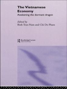 The Vietnamese Economy : Awakening the Dormant Dragon