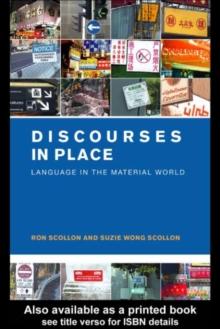 Discourses in Place : Language in the Material World