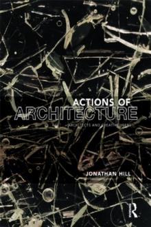 Actions of Architecture : Architects and Creative Users