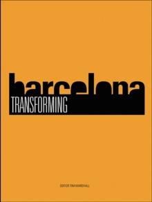 Transforming Barcelona : The Renewal of a European Metropolis