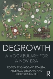 Degrowth : A Vocabulary for a New Era