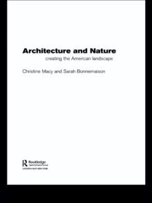 Architecture and Nature : Creating the American Landscape