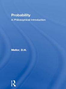 Probability : A Philosophical Introduction