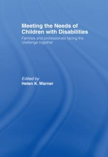 Meeting the Needs of Children with Disabilities : Families and Professionals Facing the Challenge Together