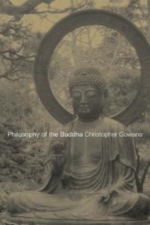 Philosophy of the Buddha : An Introduction