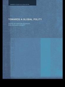 Towards a Global Polity : Future Trends and Prospects