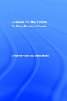 Lessons for the Future : The Missing Dimension in Education