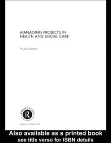 Managing Projects in Health and Social Care