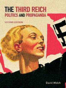 The Third Reich : Politics and Propaganda