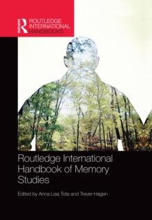 Routledge International Handbook of Memory Studies