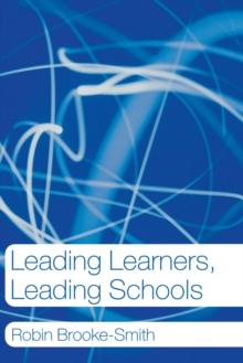 Leading Learners, Leading Schools