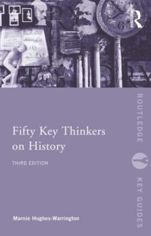 Fifty Key Thinkers on History