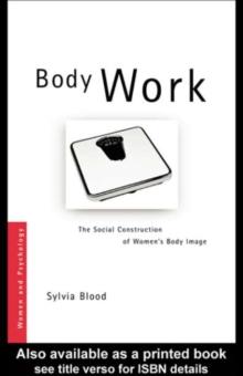 Body Work : The Social Construction of Women's Body Image