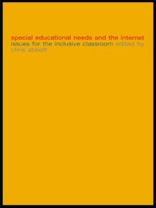 Special Educational Needs and the Internet : Issues for the Inclusive Classroom