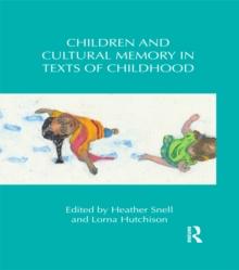 Children and Cultural Memory in Texts of Childhood