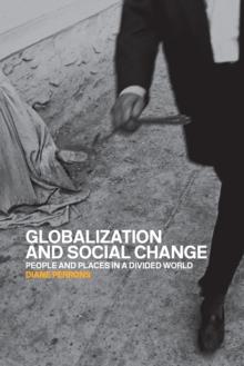 Globalization and Social Change : People and Places in a Divided World