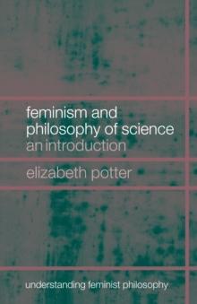 Feminism and Philosophy of Science : An Introduction