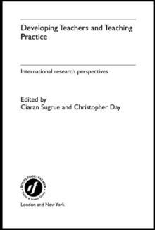 Developing Teachers and Teaching Practice : International Research Perspectives