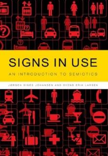 Signs in Use : An Introduction to Semiotics